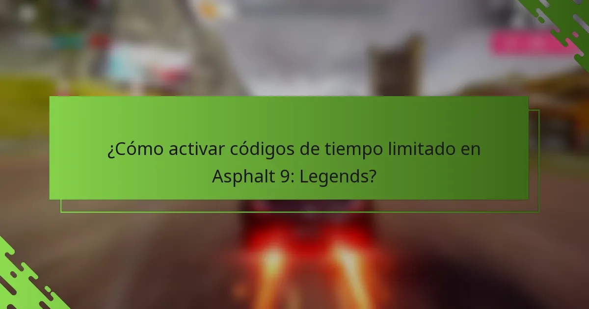 ¿Cómo activar códigos de tiempo limitado en Asphalt 9: Legends?