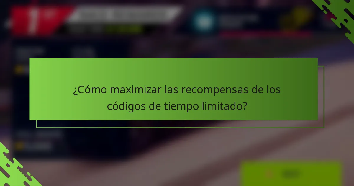 ¿Cómo maximizar las recompensas de los códigos de tiempo limitado?
