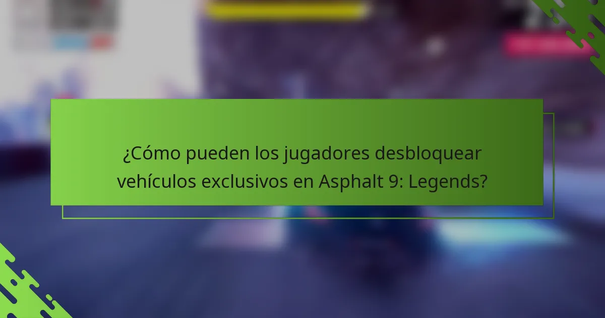 ¿Cómo pueden los jugadores desbloquear vehículos exclusivos en Asphalt 9: Legends?