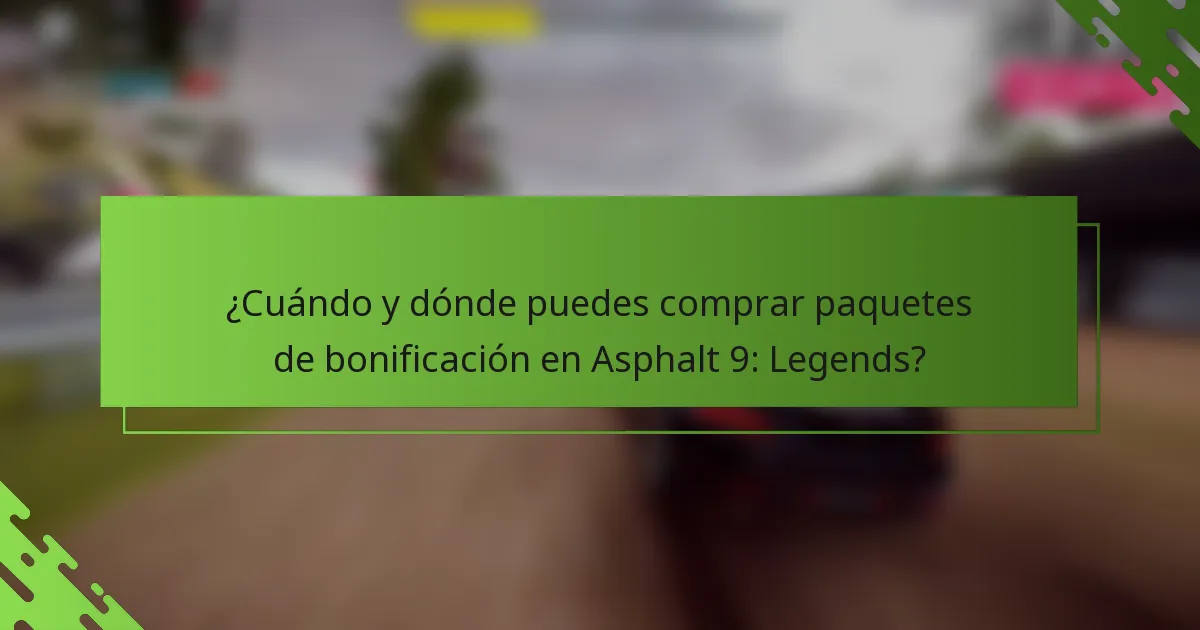 ¿Cuándo y dónde puedes comprar paquetes de bonificación en Asphalt 9: Legends?
