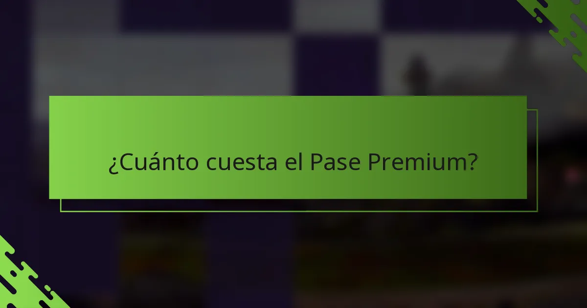 ¿Cuánto cuesta el Pase Premium?