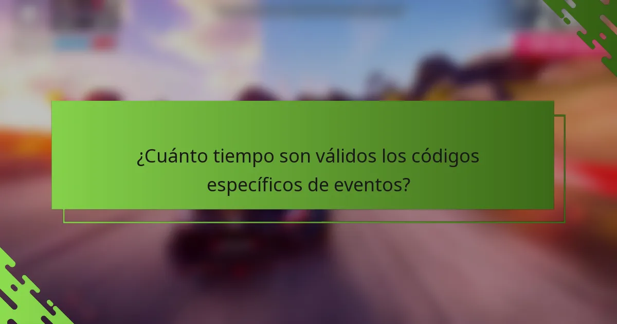 ¿Cuánto tiempo son válidos los códigos específicos de eventos?