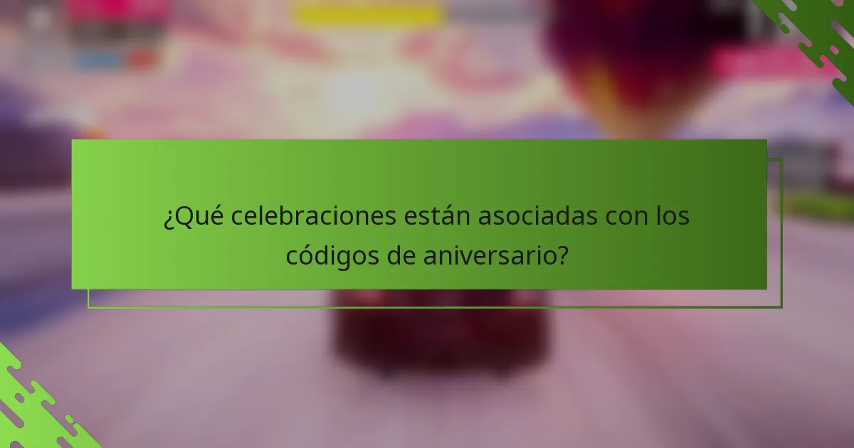 ¿Qué celebraciones están asociadas con los códigos de aniversario?