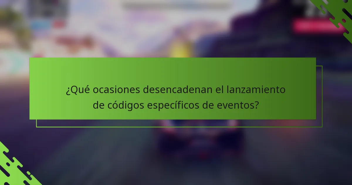 ¿Qué ocasiones desencadenan el lanzamiento de códigos específicos de eventos?