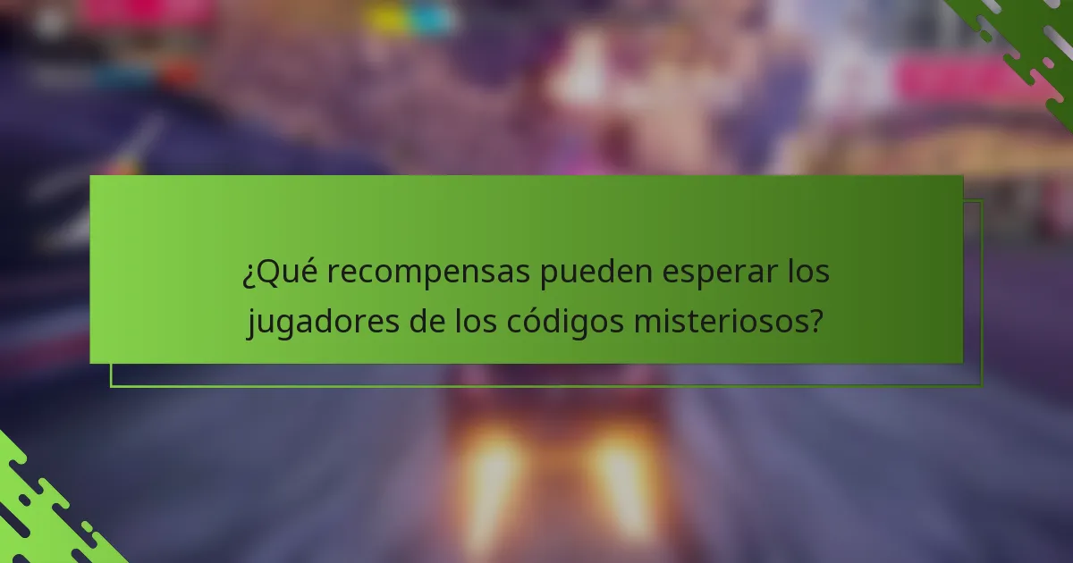 ¿Qué recompensas pueden esperar los jugadores de los códigos misteriosos?