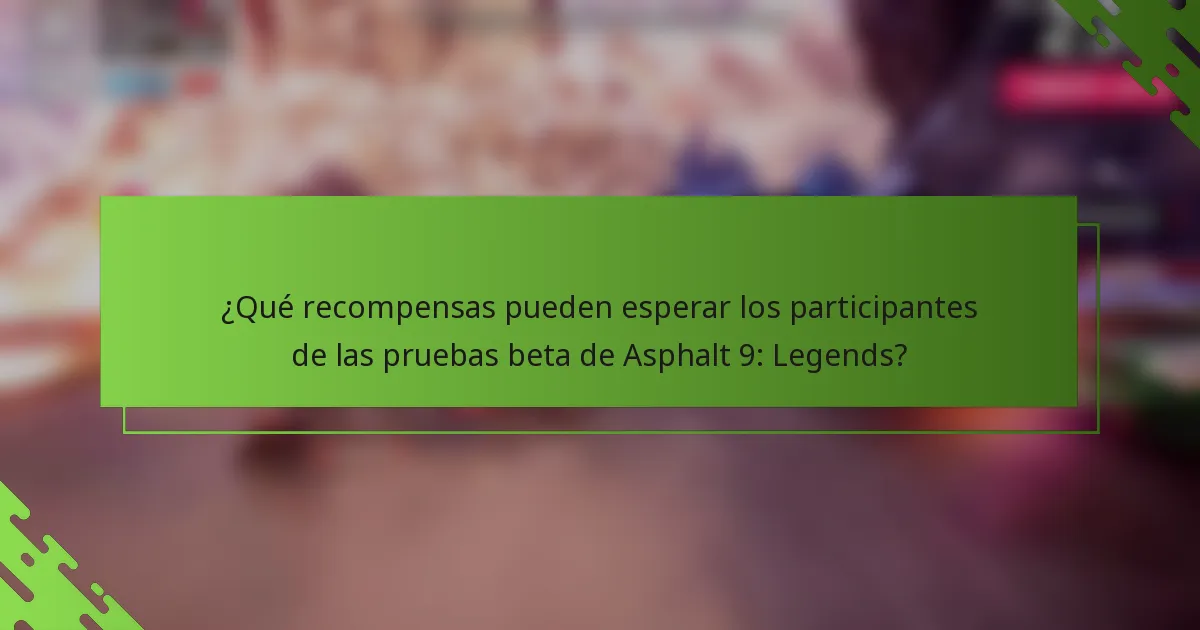 ¿Qué recompensas pueden esperar los participantes de las pruebas beta de Asphalt 9: Legends?