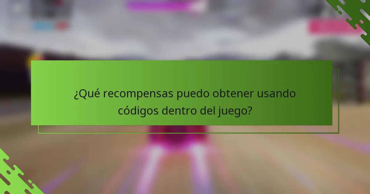 ¿Qué recompensas puedo obtener usando códigos dentro del juego?